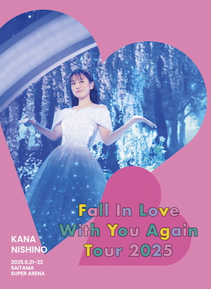 『Kana Nishino Fall In Love With You Again Tour 2025』完全生産限定盤