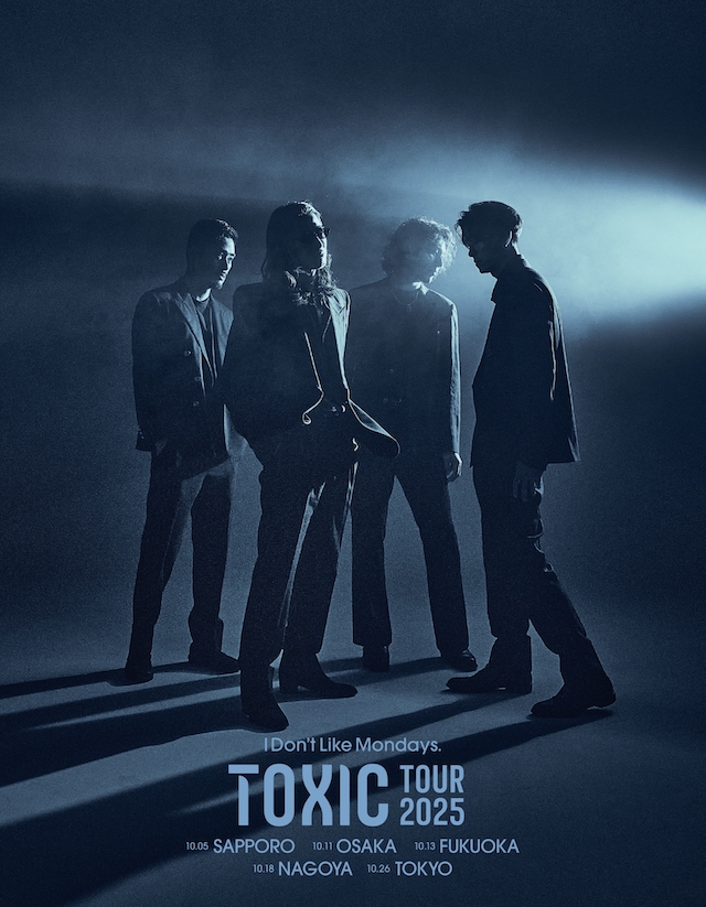 I Don't Like Mondays.　『TOXIC TOUR 2025』キービジュアル