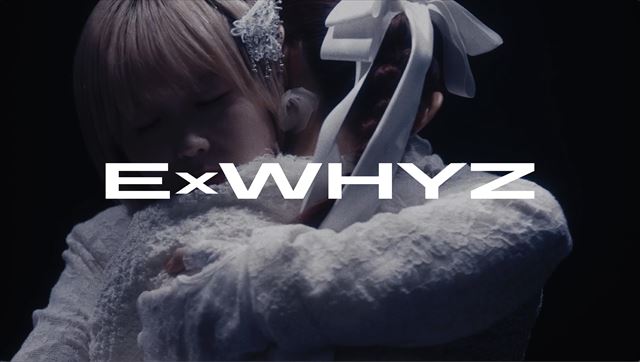 ExWHYZ、「DON’T CRY」MV公開