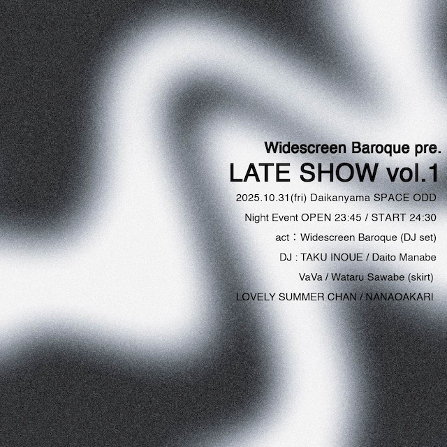 『Widescreen Baroque pre.「LATE SHOW」vol.1』告知画像