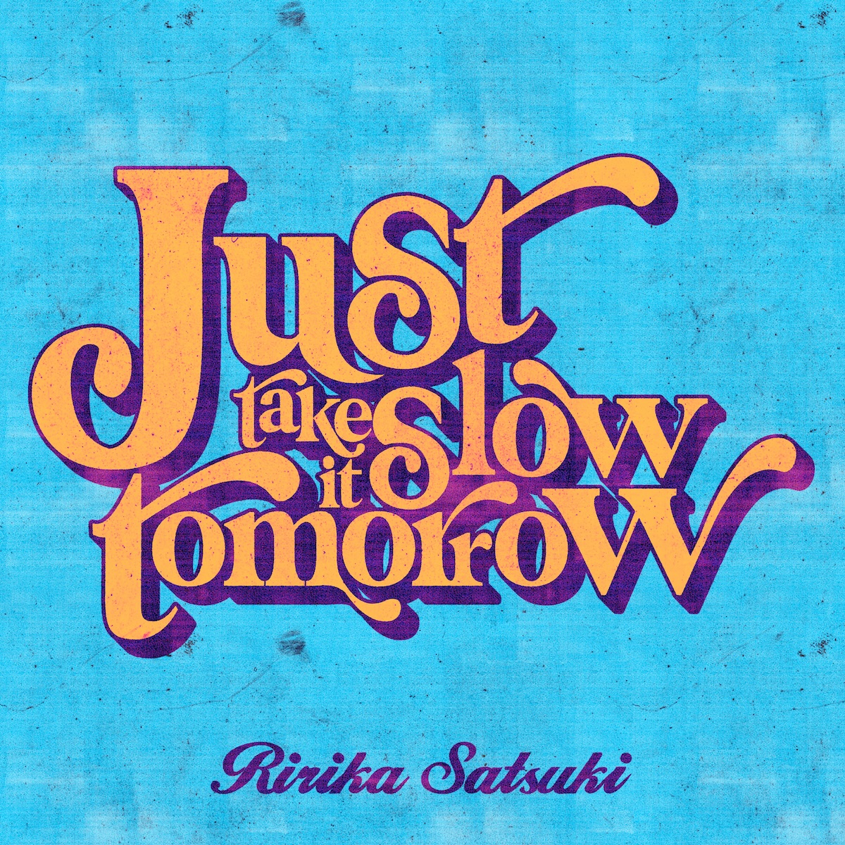 砂月凜々香「Just take it slow tomorrow」