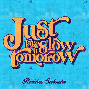 砂月凜々香「Just take it slow tomorrow」ジャケット写真