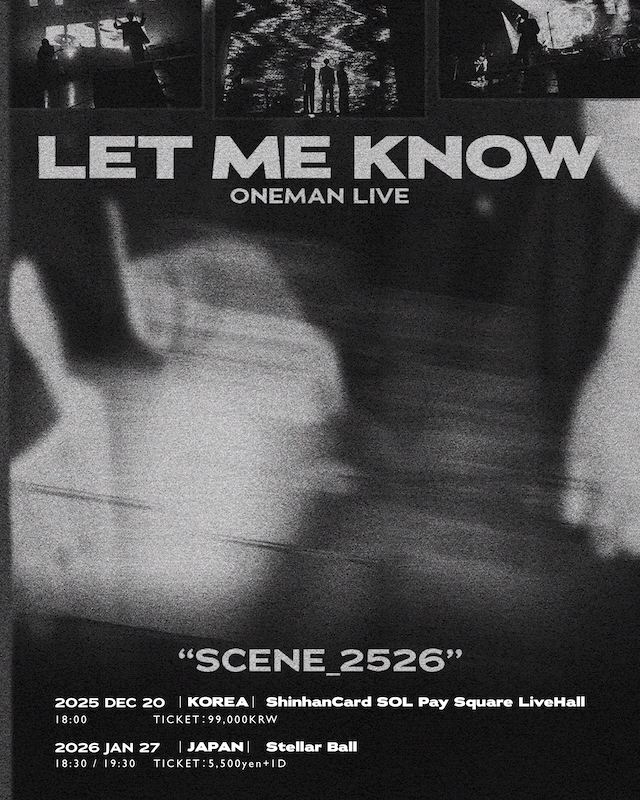 『LET ME KNOW ONEMAN LIVE - SCENE_2526 -』告知画像