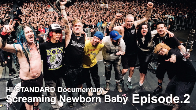『Hi-STANDARD Documentary -Screaming Newborn Baby Episode.2-』サムネイル