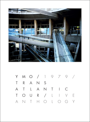 YELLOW MAGIC ORCHESTRA『YMO 1979 TRANS ATLANTIC TOUR LIVE ANTHOLOGY』の画像