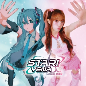 YENA「STAR! (feat. Hatsune Miku)」ジャケット