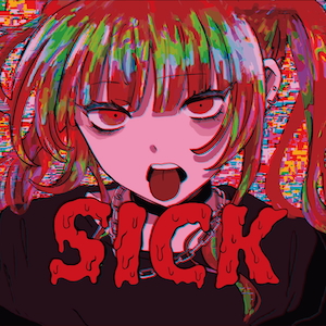 『SICK-やんでるEP-』