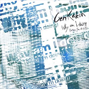 「Why am I doing (what I’m doing)」ジャケット