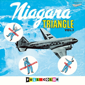 『NIAGARA TRIANGLE Vol.1 50th Anniversary Edition』／（C）THE NIAGARA ENTERPRISES INC.