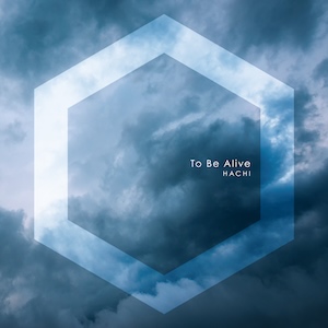「To Be Alive」