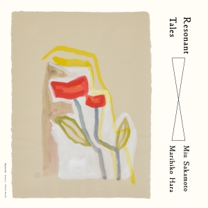 坂本美雨×原 摩利彦『Resonant Tales』ジャケット