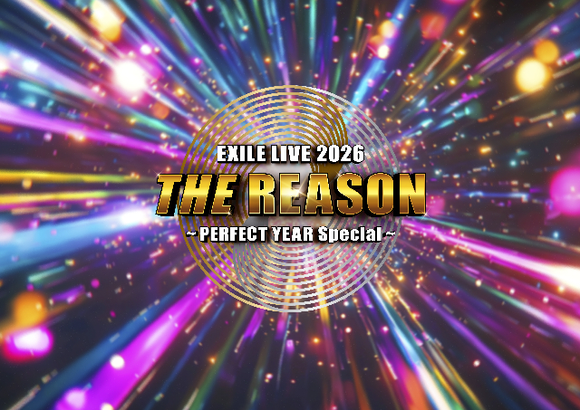 『EXILE LIVE 2026 “THE REASON” ～PERFECT YEAR Special～』ロゴ画像