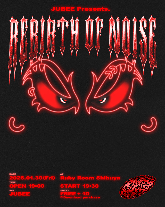 JUBEE「REBIRTH OF NOISE」フライヤー