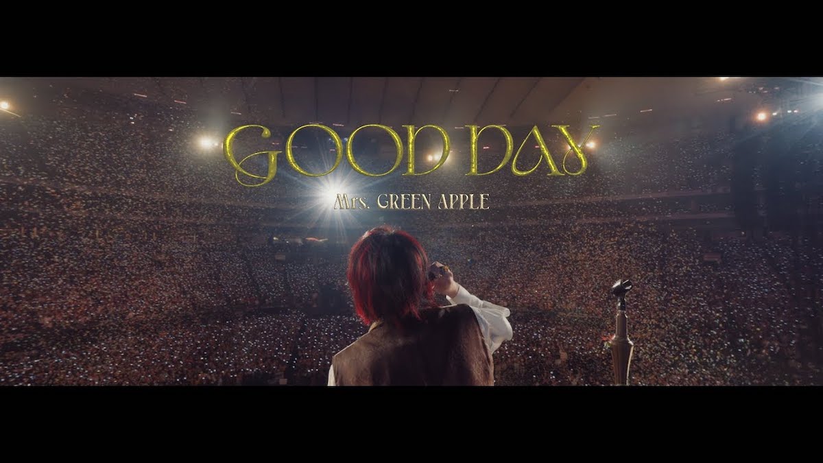 新着MV：Mrs. GREEN APPLE「GOOD DAY」