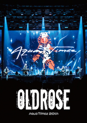 『Aqua Timez 20th Live -OLDROSE-』通常盤(Blu-ray/DVD)『Aqua Timez 20th Live -OLDROSE-』通常盤(Blu-ray/DVD)ジャケット写真