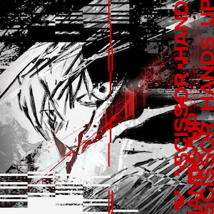 『Scissor Hands Up』ジャケット写真