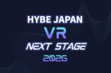 HYBE JAPAN VR NEXT STAGE 2026