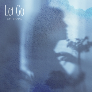 野田愛実「Let Go」ジャケット