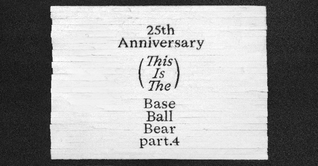 「(This Is The)Base Ball Bear part.4」タイポグラフィー素材