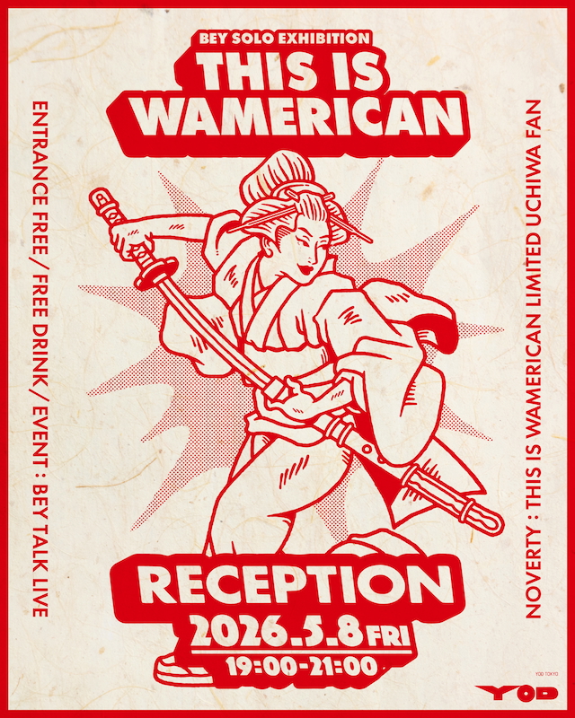 『BEY SOLO EXHIBITION「THIS IS WAMERICAN」』レセプションパーティ告知画像