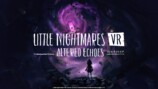 『リトルナイトメア VR Altered Echoes』