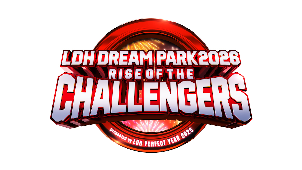 LDH JAPANが、7月30日から8月9日にかけて『LDH DREAM PARK 2026 〜RISE OF THE CHALLENGERS〜 presented by LDH PERFECT YEAR 2026』メイン画像