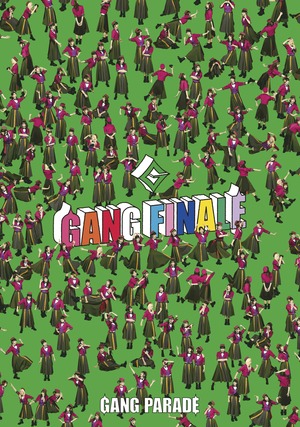 GANG PARADE Last&Best Album『GANG FINALE』豪華盤
