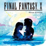 FINAL FANTASY X - House Grooves　　価格：3,300円(税込)　※7月22日(水)～販売予定