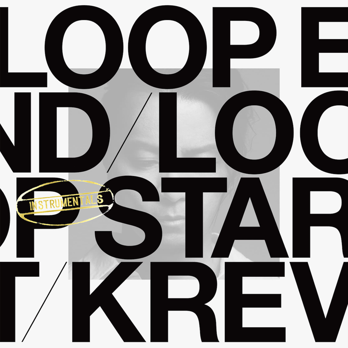 『LOOP END / LOOP START』Instrumentals