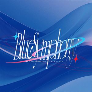 CYNHN 9th Anniversary LIVE -Blue Symphony- SETLIST　プレイリストカバー