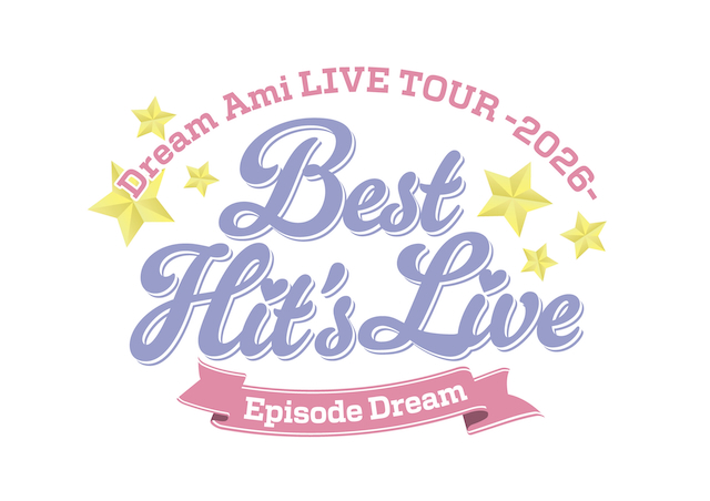 『Dream Ami LIVE TOUR 2026 “Best Hit‘s Live”〜Episode Dream〜』