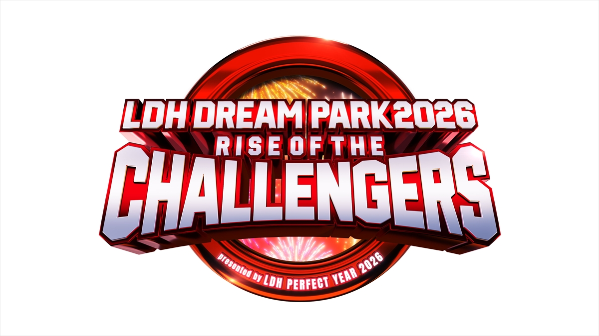 LDH、SGCホール有明で行う11日間連続ライブ『LDH DREAM PARK 2026