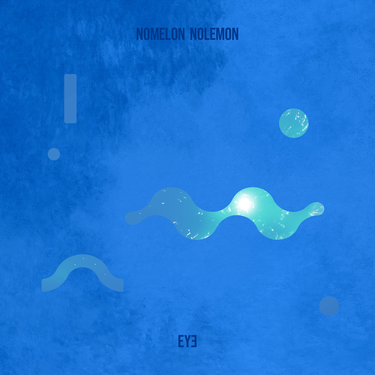 NOMELON NOLEMON『EYE』