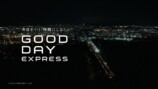 GOOD DAY EXPRESS「Supreme Class Cabin」篇より