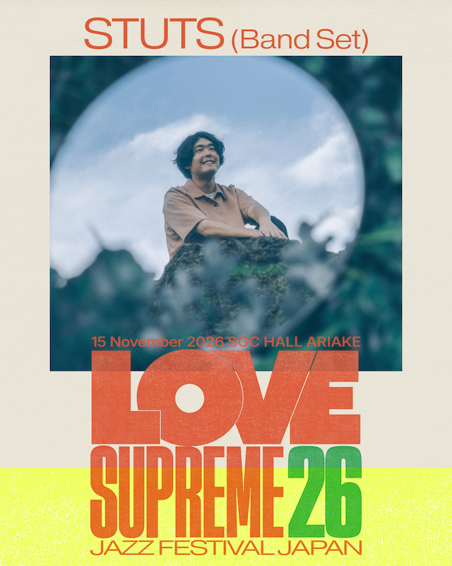 『LOVE SUPREME JAZZ FESTIVAL』STUTS