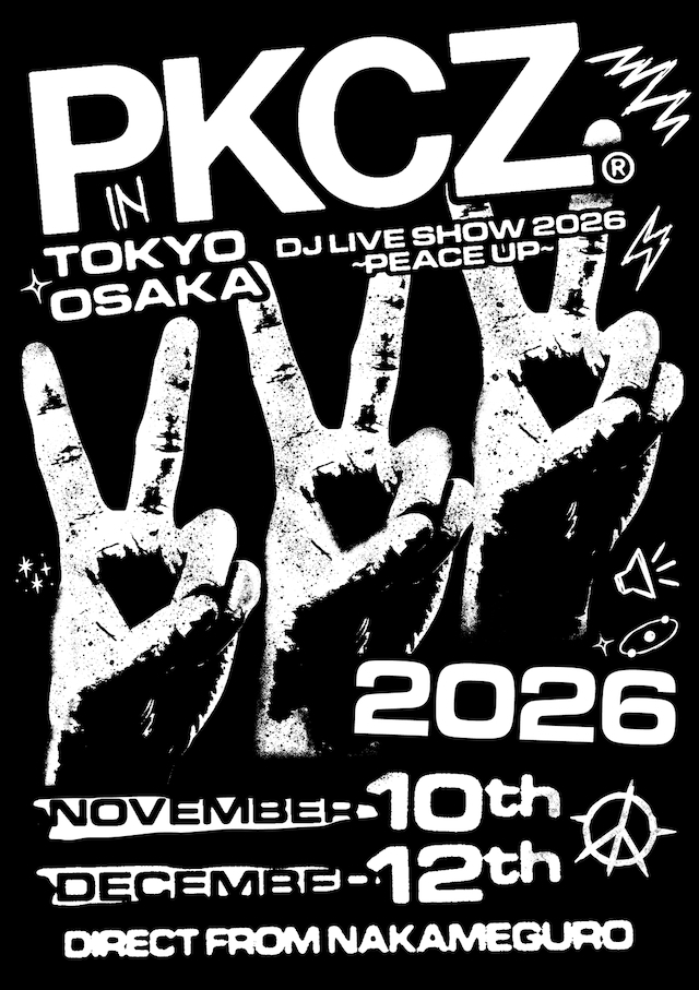 『PKCZ® DJ LIVE SHOW 2026 ~PEACE UP~』