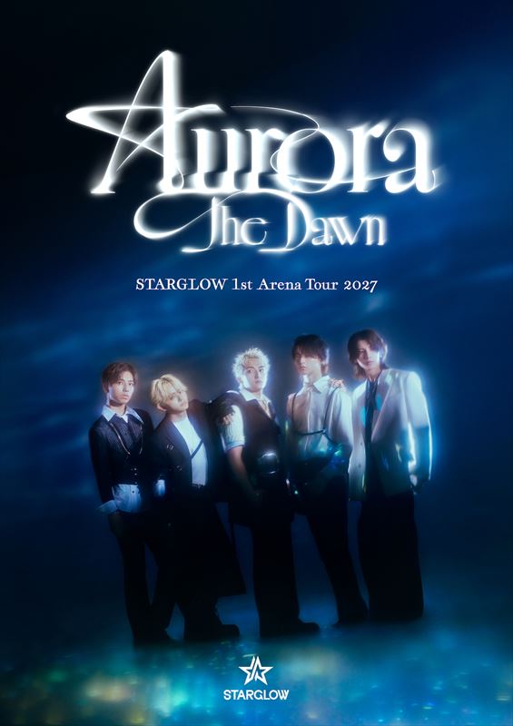 『STARGLOW 1st Arena Tour 2027 Aurora - The Dawn -』告知画像