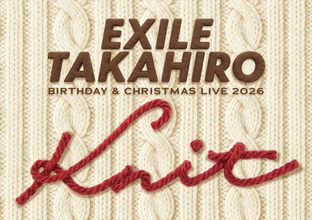 『EXILE TAKAHIRO BIRTHDAY & CHRISTMAS LIVE 2026 "Knit"』告知画像