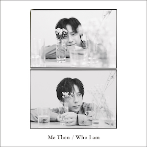 『Me Then / Who I am』オフィスにのホールディングス限定盤ジャケット写真