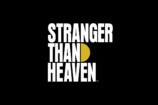 『STRANGER THAN HEAVEN』