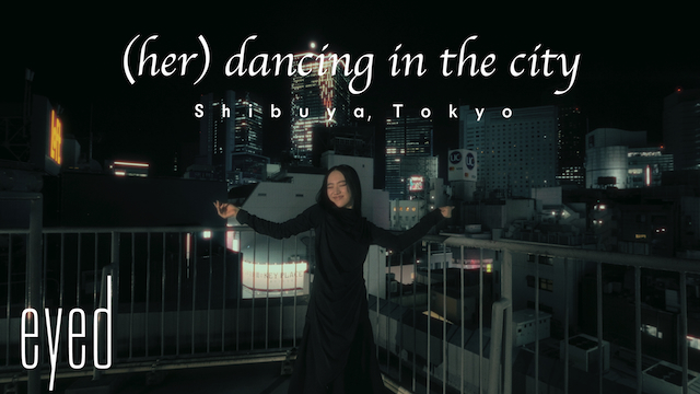 『(her) Dancing in The City』kyoka