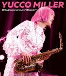 YUCCO MILLER 10th Anniversary Live “Bloomin'”