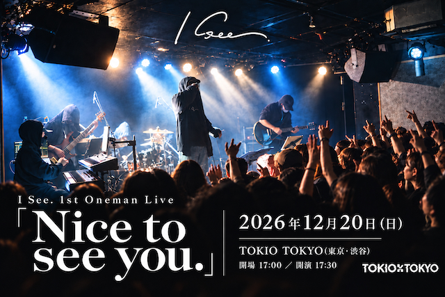 『I See. 1st One-man Live 「Nice to see you.」』告知画像